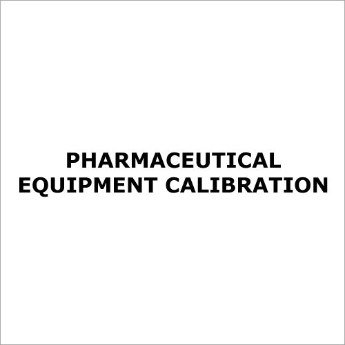 Pharmaceutical Equipment Calibration