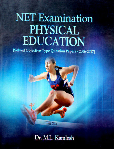 CBSE / UGC NET Examination Physical Education [Solved Objective- Type Question Papers 2006-2017]