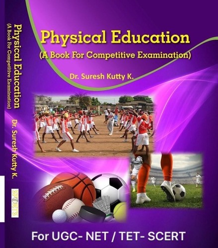 Physical Education (A Book For Competitive Examination for U.G.C.- NET / SCERT - T.ET.)