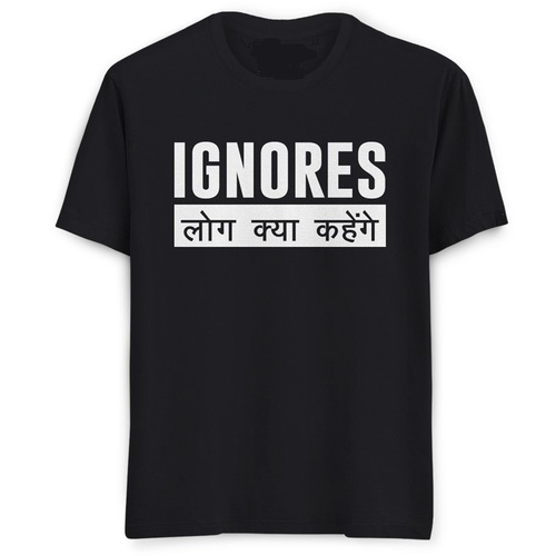 Ignores Log Kya Kahenge Black Colour T-Shirt - Cotton, Available in S-XXL, O-Neck, Short Sleeves | Ideal for Ages 18-45, Stylish Printed Design
