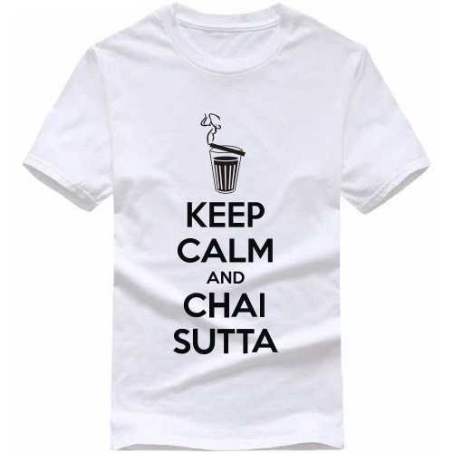 Keep Calm And Chai Sutta White Colour T Shirt - Cotton Fabric, Sizes Available S, M, L, XL, XXL | O-Neck Collar, Printed Design, Designed for Males