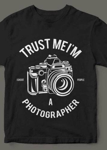 Trust Me I Am A Photographer Black Colour T Shirt