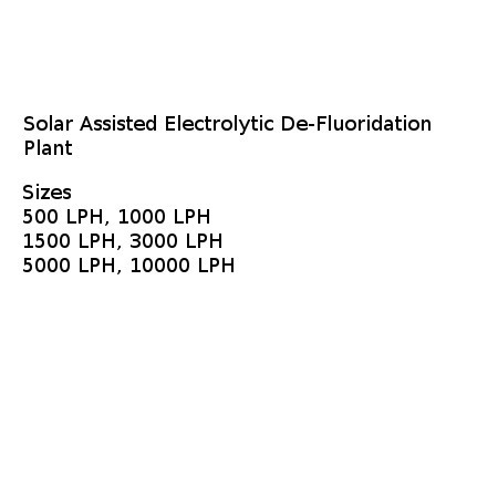 Solar Assissted Electrolytic De - Fluoridation Plant