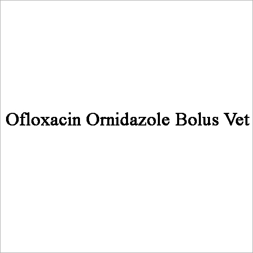 Ofloxacin Ornidazole Bolus Vet Herbal Veterinary Drug