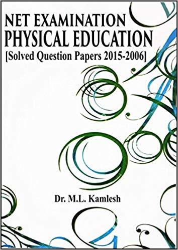NET Examination Physical Education (Solved Question Papers 2006-2015) -