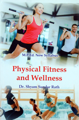 Physical Fitness & Wellness (M.P.Ed. NCTE New Syllabus)