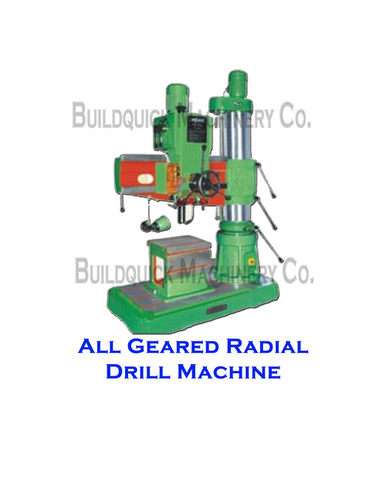 Geared Radial Drill Machine By BUILDQUICK MACHINERY COMPANY