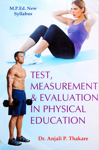 Test, Measurement and Evaluation in Physical Education (M.P.Ed. NCTE New Syllabus)
