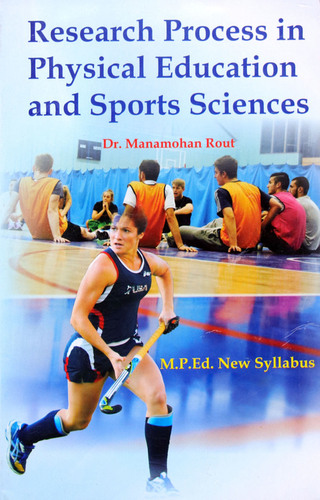 Research Process in Physical Education and Sports Sciences (M.P.Ed. New Syllabus)