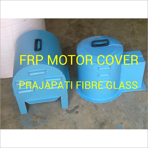 FRP Motor Cover By PRAJAPATI FIBRE GLASS
