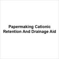 Papermaking Cationic Retention And Drainage Aid
