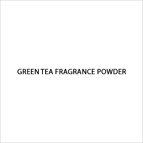Green Tea Fragrance Powder Suitable For: Personal Care