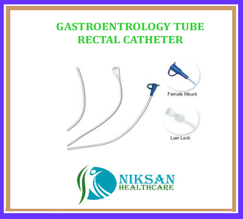 Gastroentrology Tube Rectal Catheter By NIKSAN HEALTHCARE