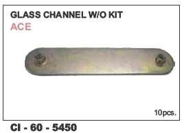 Car  Glass Channel w/o kit  ACE