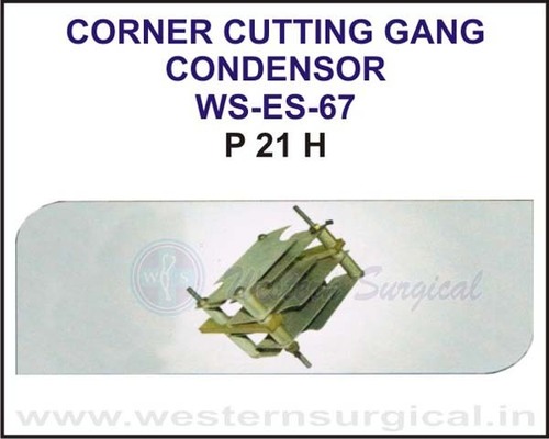 Corner Cutting Gang Condensor By WESTERN SURGICAL