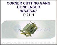 Corner Cutting Gang Condensor
