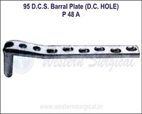 95* D.C.S. Barral Plate (D.C. Hole)