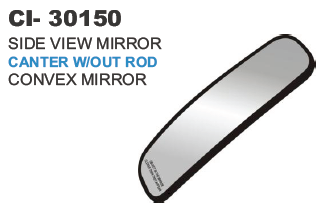 Side View Mirror Canter w/out Rod Convex Mirror