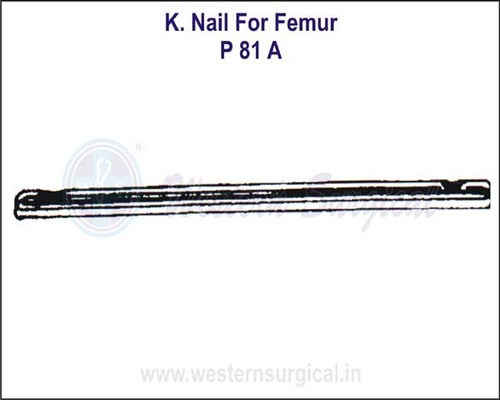 K.Nail For FEMUR By WESTERN SURGICAL