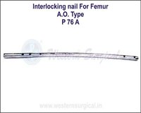 Inter Locking Nail for FEMUR A.O. Type