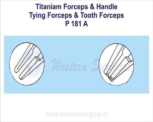 Titaniam Forceps & Handle Tying Forceps & Tooth Forceps