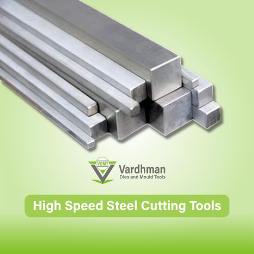 High Speed Steel Cutting Tools By VARDHAMAN DIES AND MOULDS TOOLS