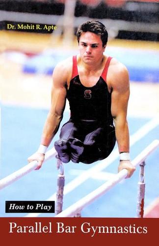 How to Play Series - Parallel Bar Gymnastics Book