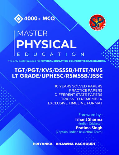 Master Physical Education (The only book you need for Physical Education Competitive Examination) - For TGT / PGT / KVS / DSSSB / HTET / NVS / LT GRADE / UPHESC / RSMSSB / JSSC