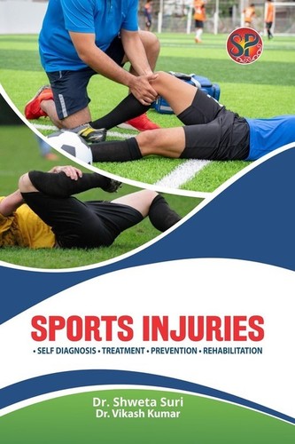 Sports Injuries (Self Diagnosis - Treatment - Prevention - Rehabilitation )