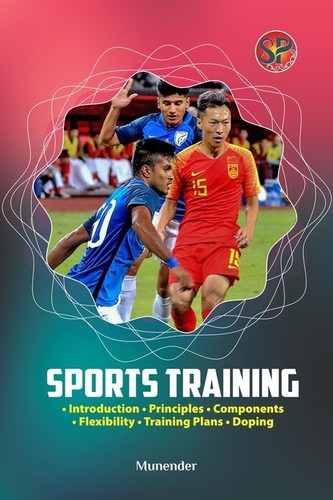 Sports Training (Introduction - Principles - Flexibility - Training Plans - Doping)