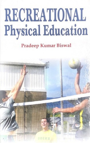 Recreational Physical Education (To enhance the knowledge of professioanl stduents of Physical Education, teachers aand the public)
