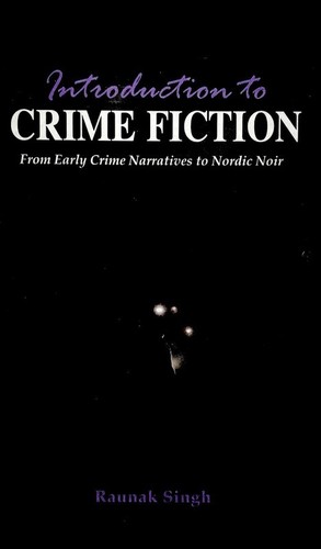 Introduction To Crime Fiction From Early Crime Narratives To Nordic Noir Education Books