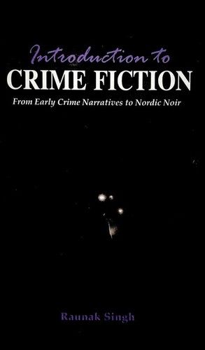 Introduction to Crime Fiction From Early Crime Narratives to Nordic Noir