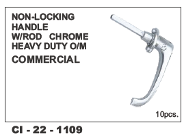 Non Locking handle w/Rod Chrome Heavy Duty o/m Commercial
