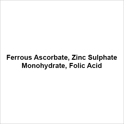 Ferrous Ascorbate Zinc Sulphate Monohydrate Folic Acid