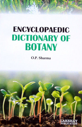 Encyclopaedic Dictionary Of Botany (The Book Is Endeavoured To Include The More Important Terms Used At Advanced Level)