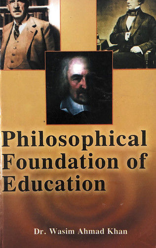 Philosophical Foundation of Education (A book on Education Philosophy)