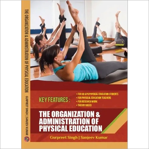 The Organization and Administration of Physical Education