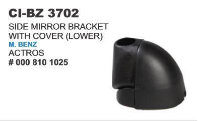Side Mirror Bracket (Lower) M Benz Truck  Actros