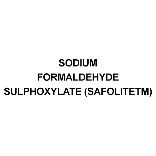 Sodium Formaldehyde Sulphoxylate (SafoliteTM)