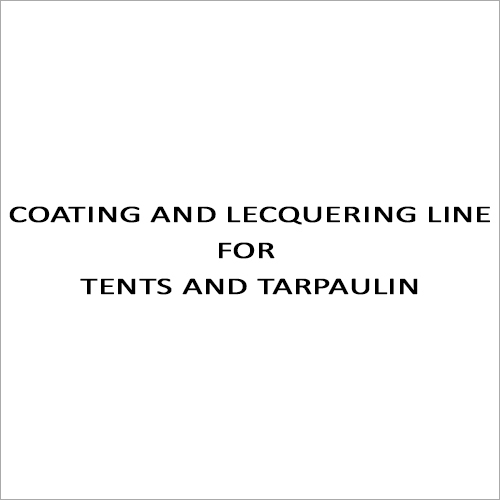Coating And Lecquering Line For Tents And Tarpaulin