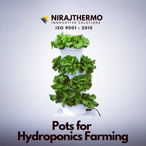 Pots for Hydroponics Farming By NIRAJ THERMOCOLS & ELECTRICALS PVT LTD