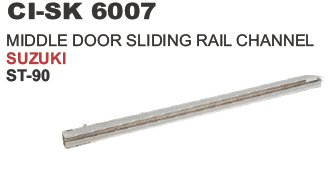 Middle Door Sliding Rail Channel Suzuki
