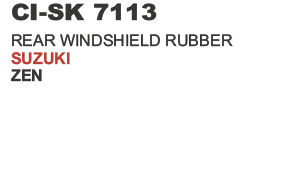 Rear Windshield Rubber Suzuki Zen