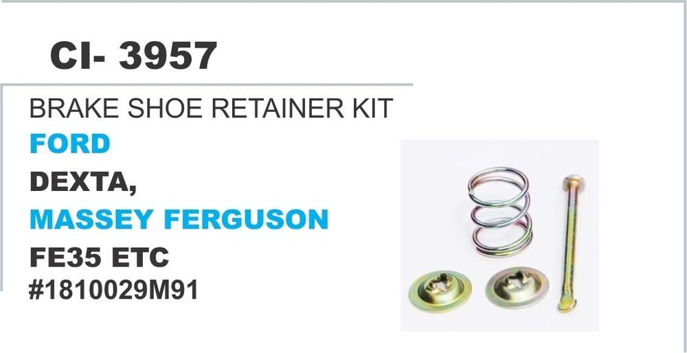 Brake Shoe Retainer Kit Ford Dexta, Massey Ferguson Fe35 Vehicle Type: 4 Wheeler