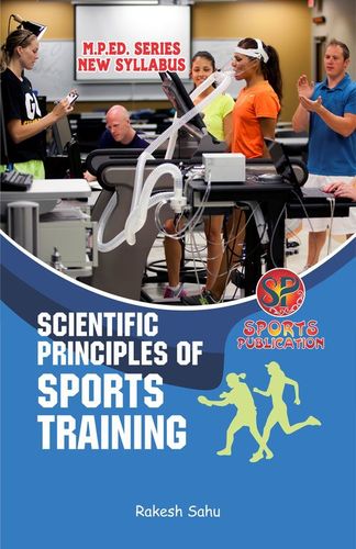Scientific Principles of Sports Training (M.P.Ed. Physical Education - New Syllabus)