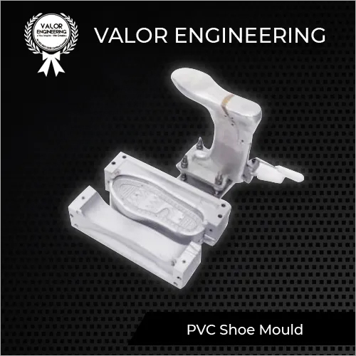 PVC Shoe Mould By VALOR ENGINEERING PRIVATE LIMITED