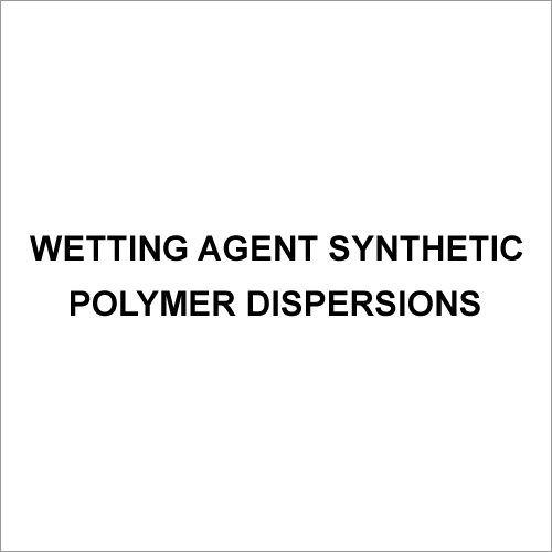Wetting Agent Synthetic Polymer Dispersions
