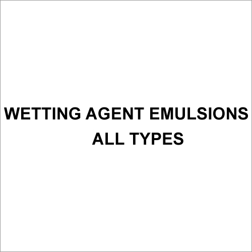 Wetting Agent Emulsions All Types