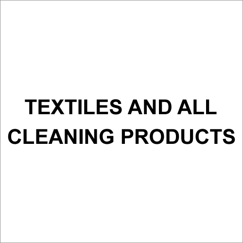 Textiles and All Cleaning Products
